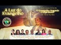 A Luz do Evangelho | Ildete Mussulini | 17.05.26