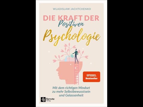 Die Kraft der Positiven Psychologie YouTube Hörbuch Trailer auf Deutsch