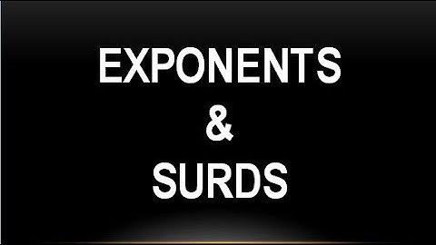 Exponents & Surds - Grade 11 - Maths