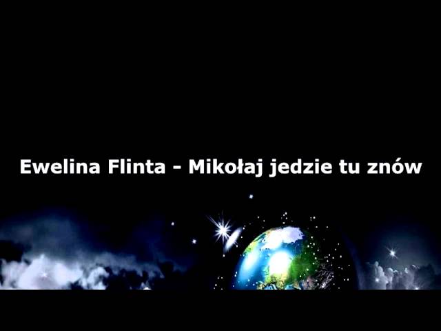 Ewelina Flinta - Mikolaj jedzie tu znow