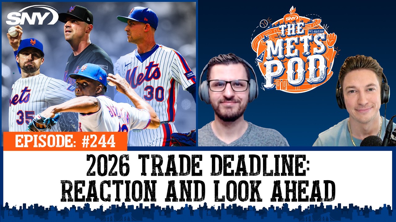 Mets trades reaction, break down of what came back, and look ahead to what comes next | The Mets Pod