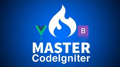 💪 Curso tutorial de Master en 🔥 CodeIgniter 3 🔥 con Bootstrap 4 y Vue.jS