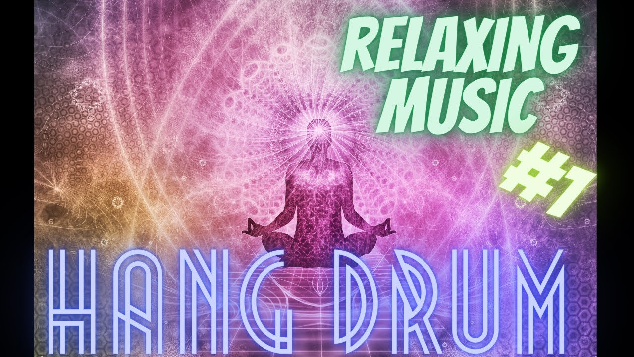 HANG DRUM - RELAXING MUSIC #1 - YouTube