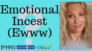 A Narcissistic Upbringing And Emotional Incest