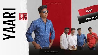 Yaari | Aman Shah