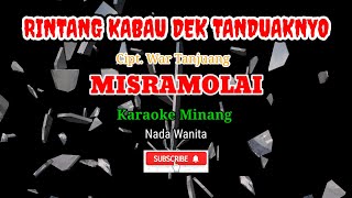 Rintang kabau dek tanduaknyo - Misramolai (karaoke) Dendang minang || nada wanita