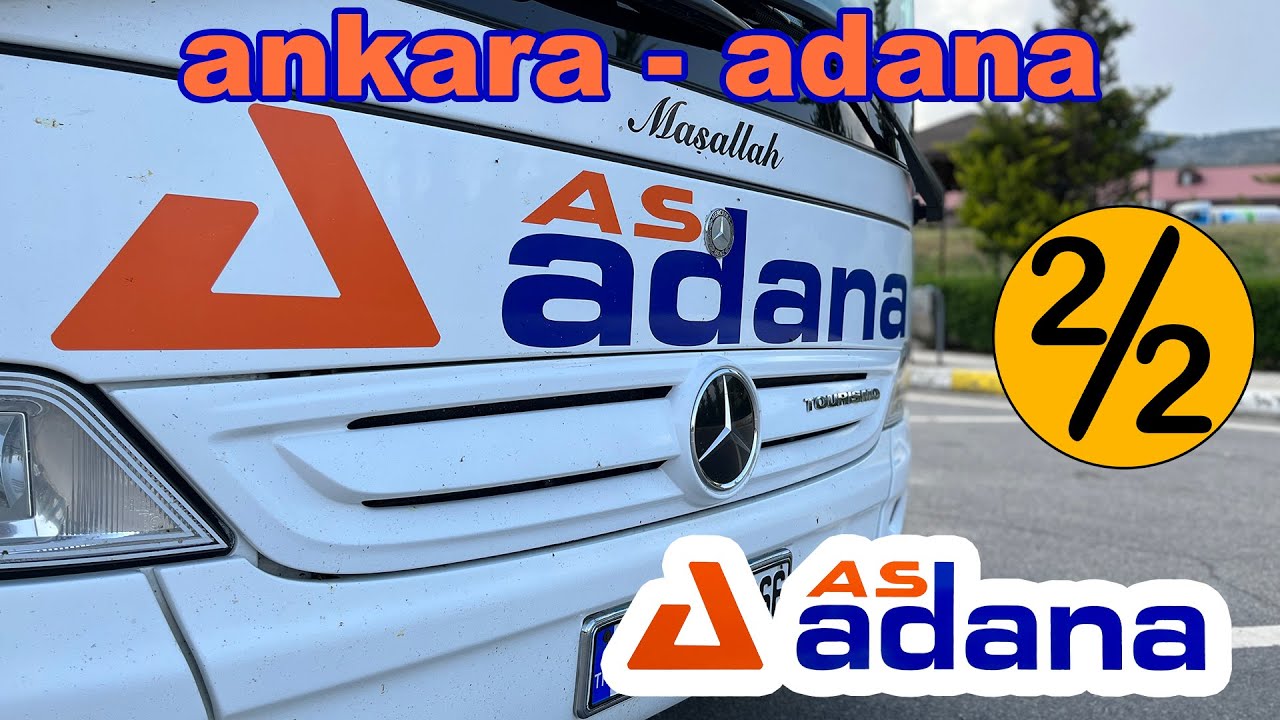 #119 TEKİR'DEN İNİŞ / As Adana Seyahat / Ankara - Adana Otobüs Yolculuğu 2.Bölüm