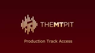Production Track Access  - The MT Pit Tutorials