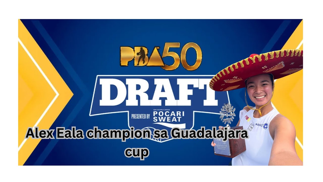 Pinoy Sports Pride!PBA 50th Rookie Draft Surprises at Alex Eala Wins Guadalajara Cup.