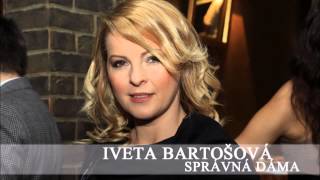 Iveta Bartošová - Správná dáma