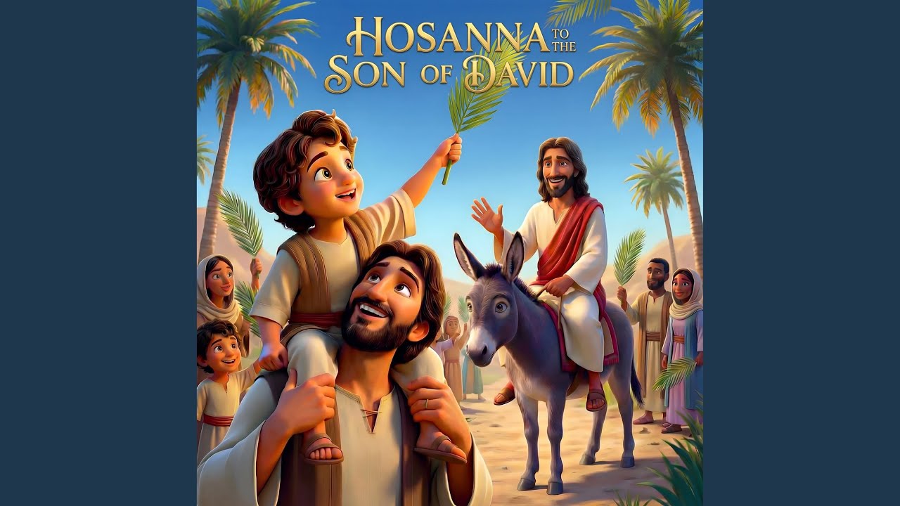 Hosanna to the Son of David - YouTube