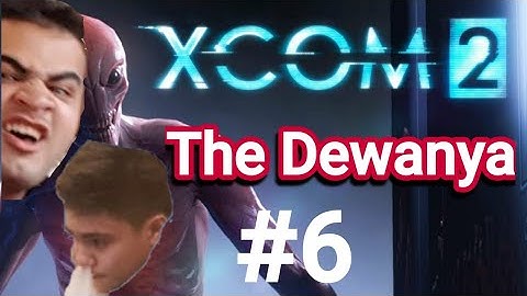 XCOM2 The Dewanya #6 | 1 Tile Short T.T