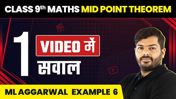 Mid Point Theorem - M L Aggarwal Example 6 | Class 9 Maths | 2024-25