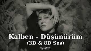 Kalben - Düşünürüm (3D & 8D Ses + Altyazı)