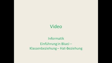 Einführung BlueJ - Klassenbeziehung - Hat-Beziehung