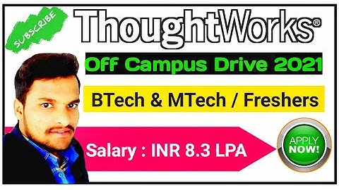 ThoughtWorks Off Campus Drive 2021 | 8.3 LPA | Freshers | Online | ganeshswaero