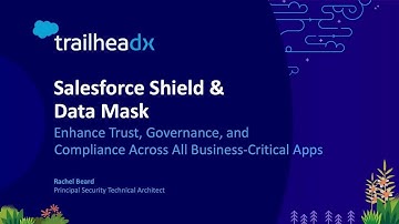 Salesforce Shield & Data Mask