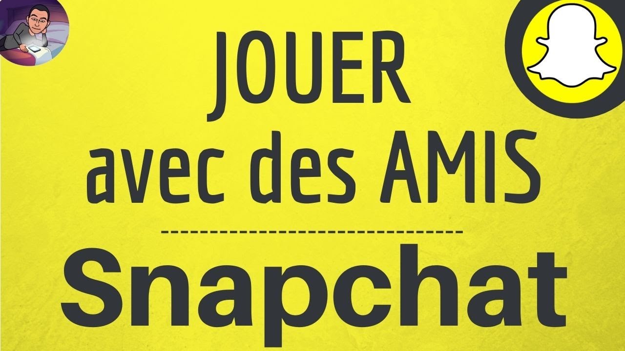 JEUX Sur SNAPCHAT Comment Jouer En Ligne Avec Un Ami Ou Plusieurs Jeux sur snapchat comment jouer en ligne avec un ami ou plusieurs