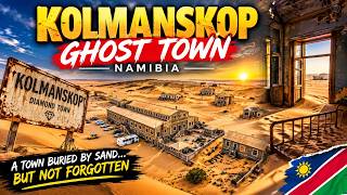 Kolmanskop - The Famous Ghost Town Buried By The Namib Desert Guide