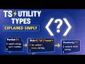 Typescript မှာ မသိမဖြစ် Utility Types တွေကို နားလည်သွားဖို့....