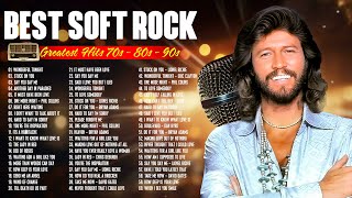 Soft Rock Greatest Hits 🥰 The Most Beautiful Classic Songs 💿 Peter Cetera, The Eagles, Bee Gees