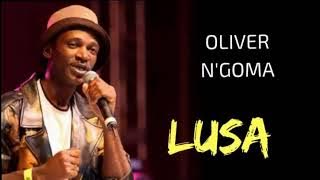 OLIVER N'GOMA LUSA LYRICS PLEASE SUBSCRIBE, LIKE, SHARE