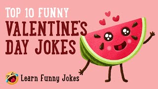 Top 10 Funny Valentine's Jokes for Kids  Volume 2