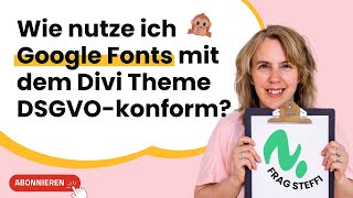 Wie nutze ich Google Fonts mit dem Divi Theme DSGVO konform?