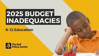 2025 Budget Inadequacies: K-12
