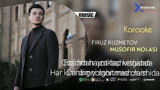 Firuz Ruzmetov - Musofir nolasi karaoke minus