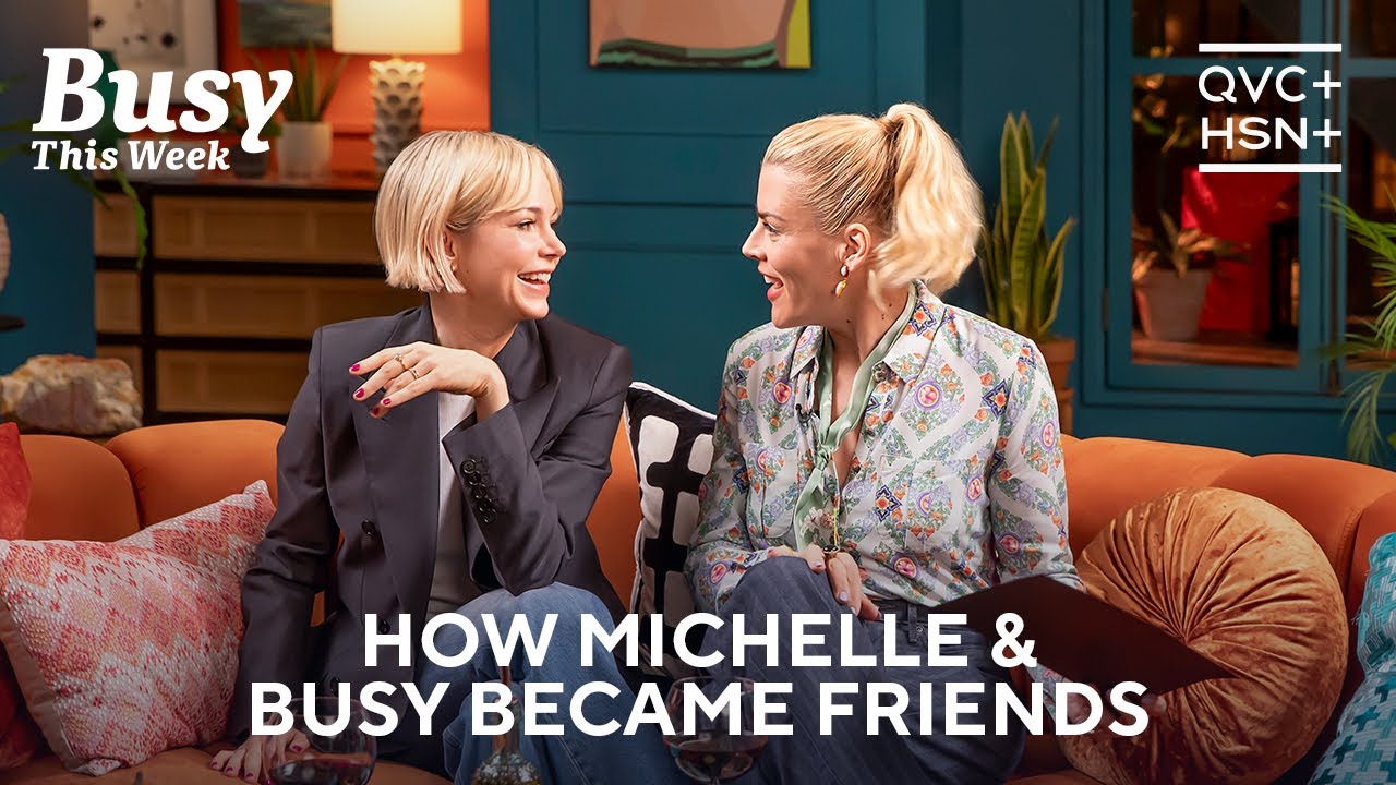 «Бухта Доусона»: мгновенная дружба Мишель Уильямс и Бизи Филиппс | Busy This Week | QVC+ HSN+