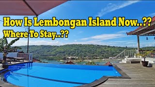 How Is Lembongan Island Now..?? Where To Stay ..?? Lembongan Island Bali April 2024