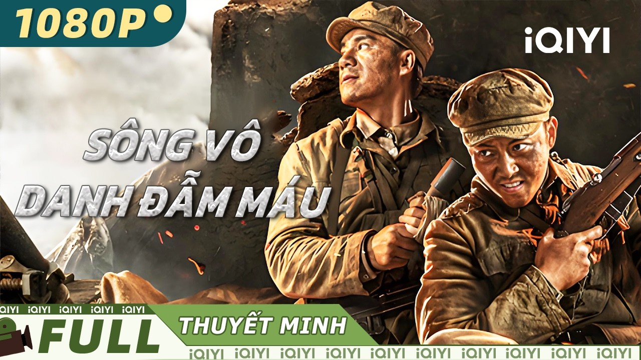 【Thuyết Minh】SÔNG VÔ DANH ĐẪM MÁU🔥💥 | Nghĩa huynh đệ sống chết có nhau | iQIYI MovieVietnam