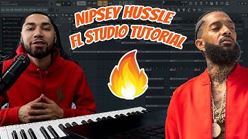 How To Make A Nipsey Hussle Type Beat - FL Studio Tutorial