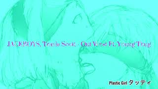 Jackboys, Travis Scott Ft. Young Thug - Out West Slowed And Reverb