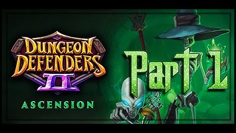 Dungeon Defenders 2 - Open Alpha with Friends - Part 1 - Noob Ropes  [1080p]