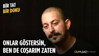 Bir Tat Bir Doku | Onlar Göstersin, Ben De Coşarım Zaten Resimi