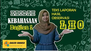 Kaidah Kebahasaan Teks Laporan Hasil Observasi (Bagian 1)