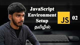 Environment Setup | JavaScript | தமிழில்.
