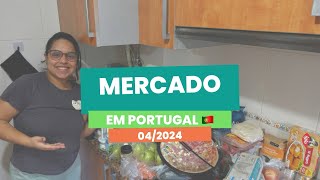 MERCADO EM PORTUGAL 🇵🇹 | mês de abril | valores atualizados | 2024