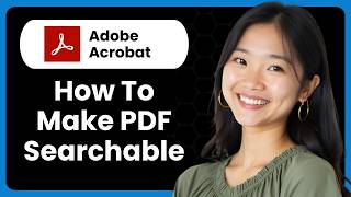 How To Make A PDF Searchable Adobe Acrobat?