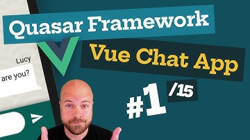 Quasar Framework: Vue.js Chat App (1/15) - with Vuex & Firebase (for Web, Mobile & Desktop)