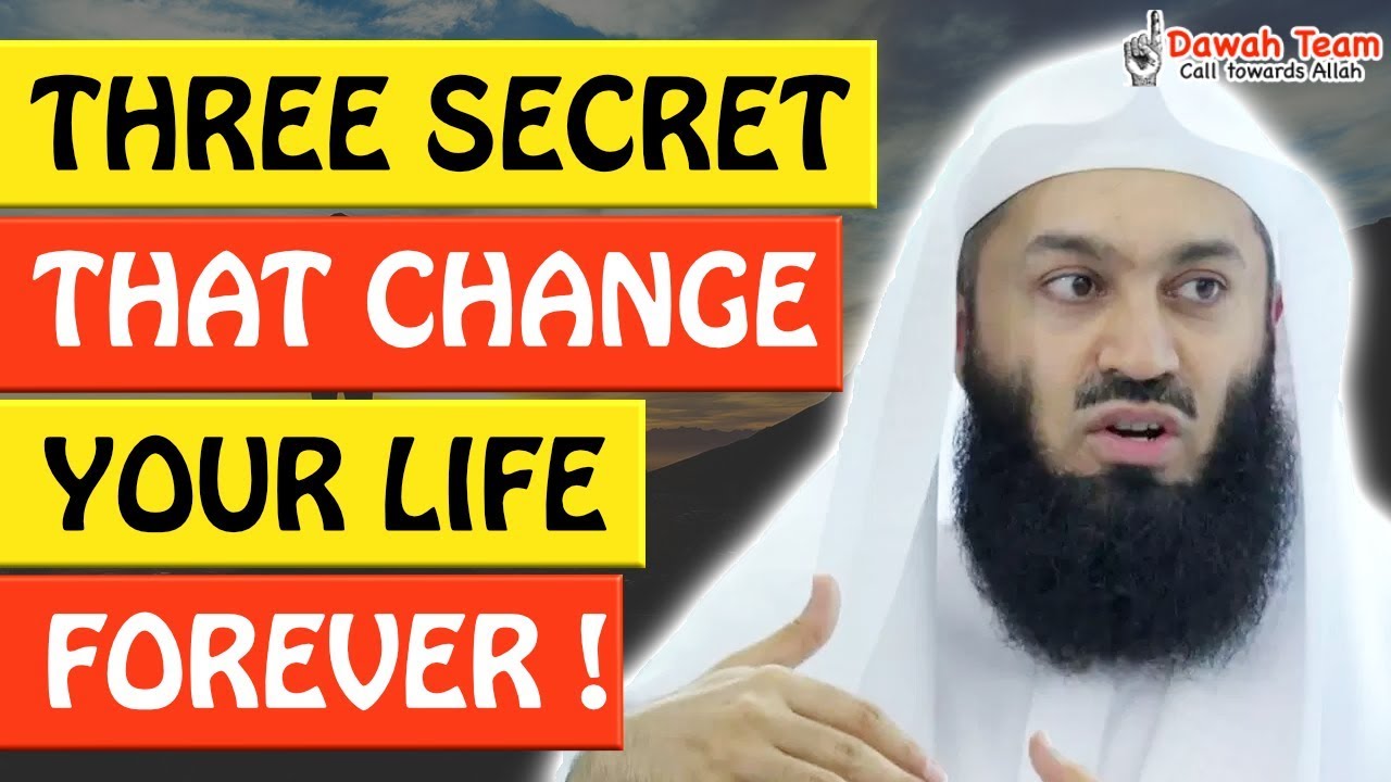 🚨THREE SECRET THAT CHANGE YOUR LIFE FOREVER 🤔  - Mufti Menk