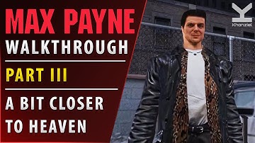 Max Payne - Walkthrough - Part III - A Bit Closer to Heaven - 60FPS
