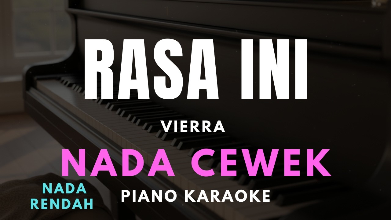 RASA INI - Vierra Karaoke Piano Nada Cewek (Nada Rendah) - YouTube