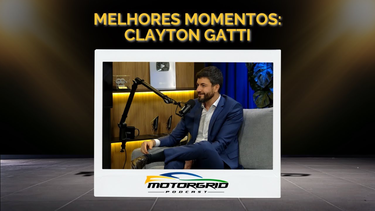 Motorgrid Podcast - Melhores momentos: Clayton Gatti