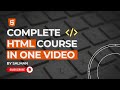 HTML Full Course for Beginners to Advanced | Complete HTML Tutorial in One Video 2025 Edition