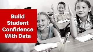 Building student confidence using data
