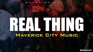 Maverick City Music || Real Thing (lyrics video)
