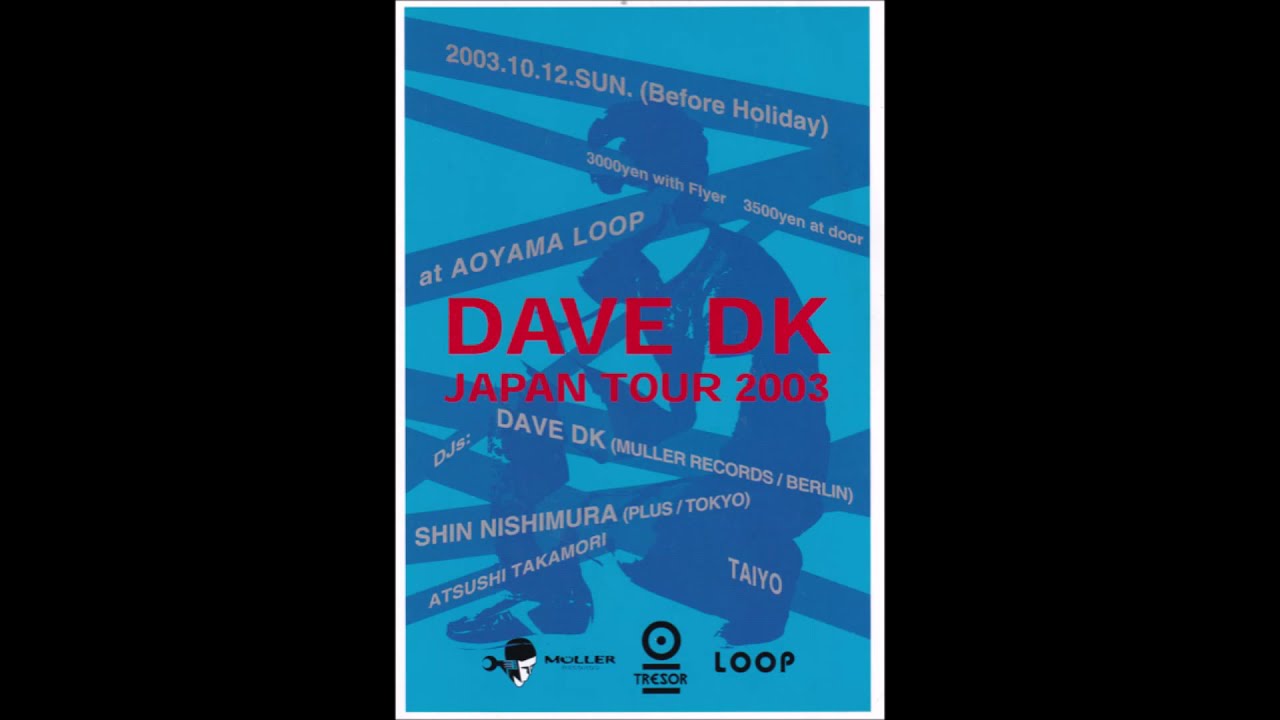 Dave DK - Dave DK Japan Tour 2003 @ LOOP Tokyo